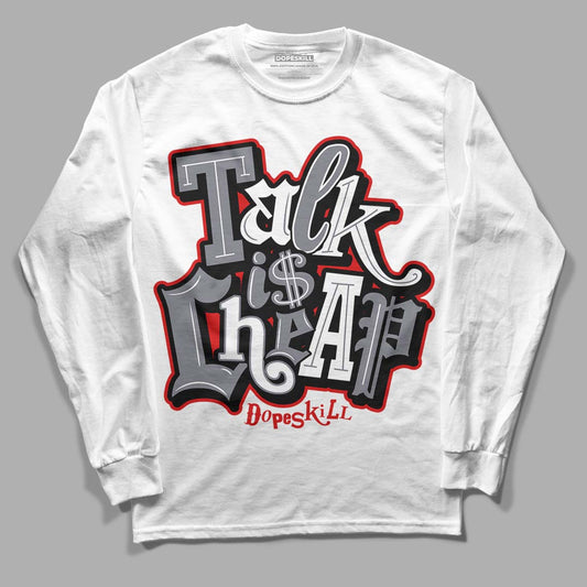 Fire Red 9s DopeSkill Long Sleeve T-Shirt Talk Is Chip Graphic - White