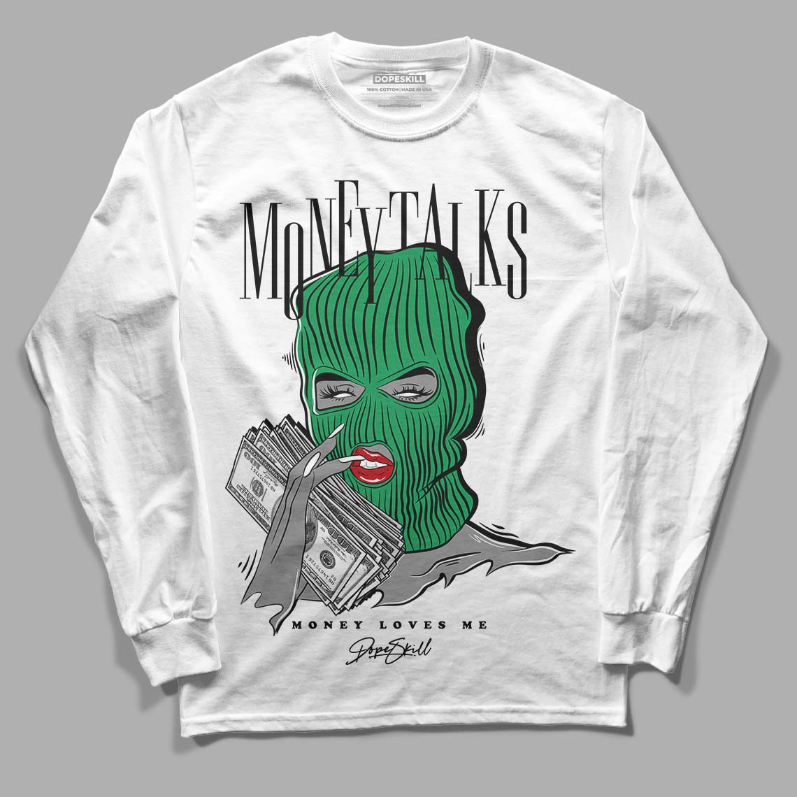 Jordan 1 Low Lucky Green DopeSkill Long Sleeve T-Shirt Money Talks Graphic Streetwear - White