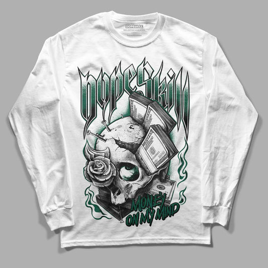 Lottery Pack Malachite Green Dunk Low DopeSkill Long Sleeve T-Shirt Money On My Mind Graphic - White