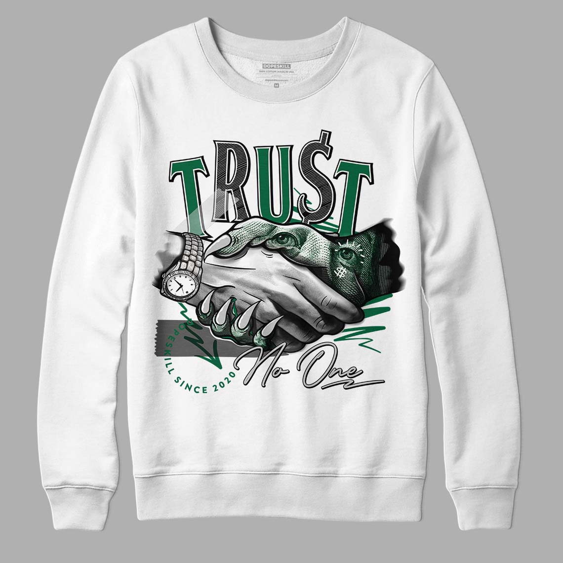 Gorge Green 1s DopeSkill Sweatshirt Trust No One Graphic - White