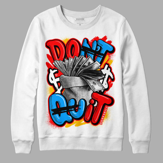 Fruity Pebbles Dunks DopeSkill Sweatshirt Don't Quit Graphic - White