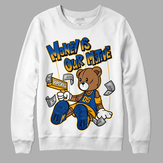 Dunk Blue Jay and University Gold DopeSkill Sweatshirt Money Is Our Motive Bear Graphic Streetwear - White