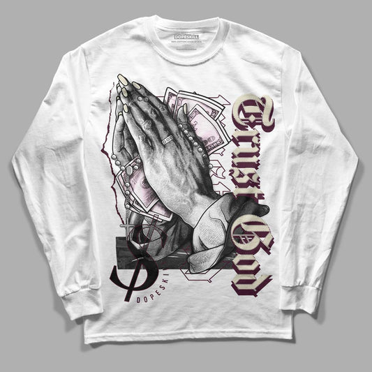 Dunk Low Night Maroon and Medium Soft Pink DopeSkill Long Sleeve T-Shirt Trust God Graphic Streetwear - White 