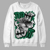 Gorge Green 1s DopeSkill Sweatshirt Don't Quit Graphic - White 