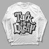 Stealth 12s DopeSkill Long Sleeve T-Shirt Talk Is Chip Graphic - White