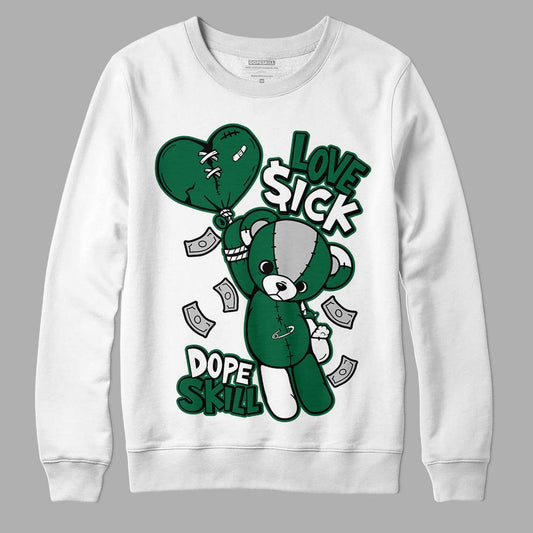 Gorge Green 1s DopeSkill Sweatshirt Love Sick Graphic - White 