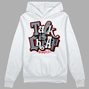 Fire Red 9s DopeSkill Hoodie Sweatshirt Talk Is Chip Graphic - White