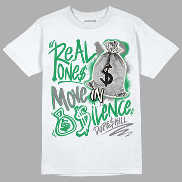 Jordan 2 Retro Lucky Green DopeSkill T-Shirt Real Ones Move In Silence Graphic Streetwear  - White 