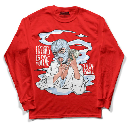 Cherry 11s DopeSkill Varsity Red Long Sleeve T-Shirt Money Is The Motive Graphic