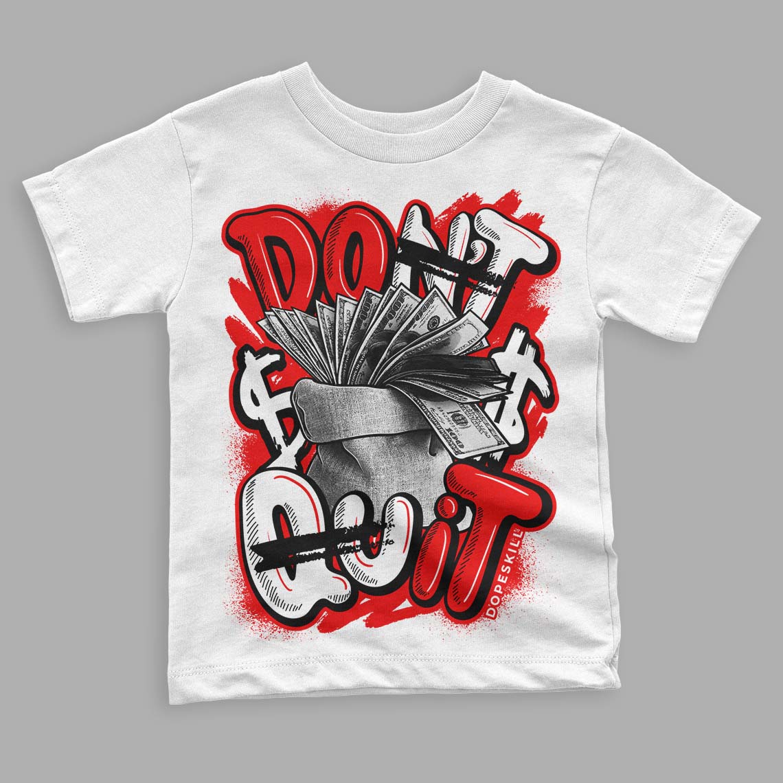 Cherry 11s  DopeSkill Toddler Kids T-shirt Don't Quit Graphic - White