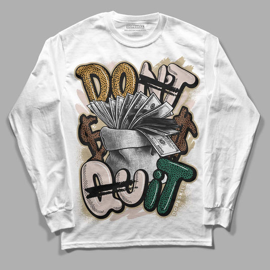 Safari Dunk Low DopeSkill Long Sleeve T-Shirt Don't Quit Graphic - White 