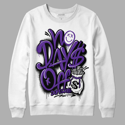 Court Purple 13s DopeSkill Sweatshirt No Days Off Graphic - White 