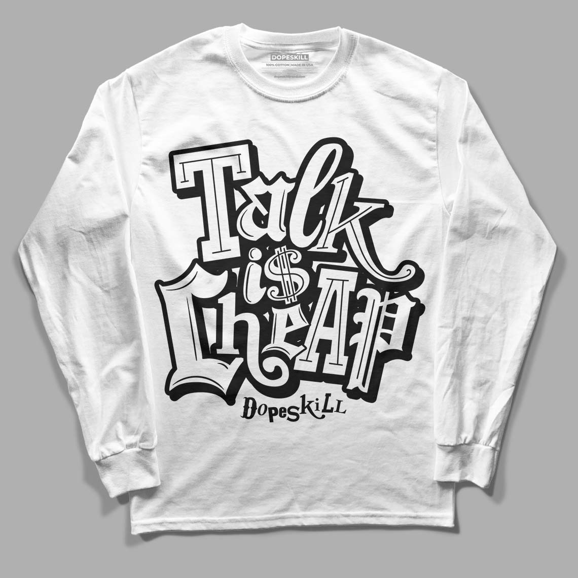 Jordan 1 High 85 Black White DopeSkill Long Sleeve T-Shirt Talk Is Chip Graphic Streetwear - White 