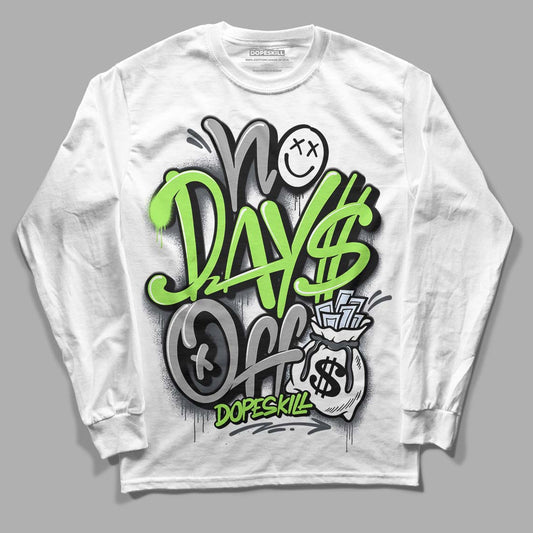 Green Bean 5s DopeSkill Long Sleeve T-Shirt No Days Off Graphic - White 
