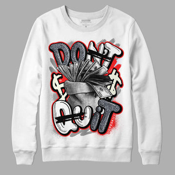 Jordan 3 Retro White Cement Reimagined DopeSkill Sweatshirt Don't Quit Graphic Streetwear - White