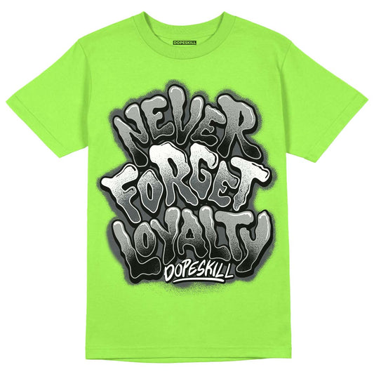 Green Bean 5s DopeSkill Green Bean T-shirt Never Forget Loyalty Graphic