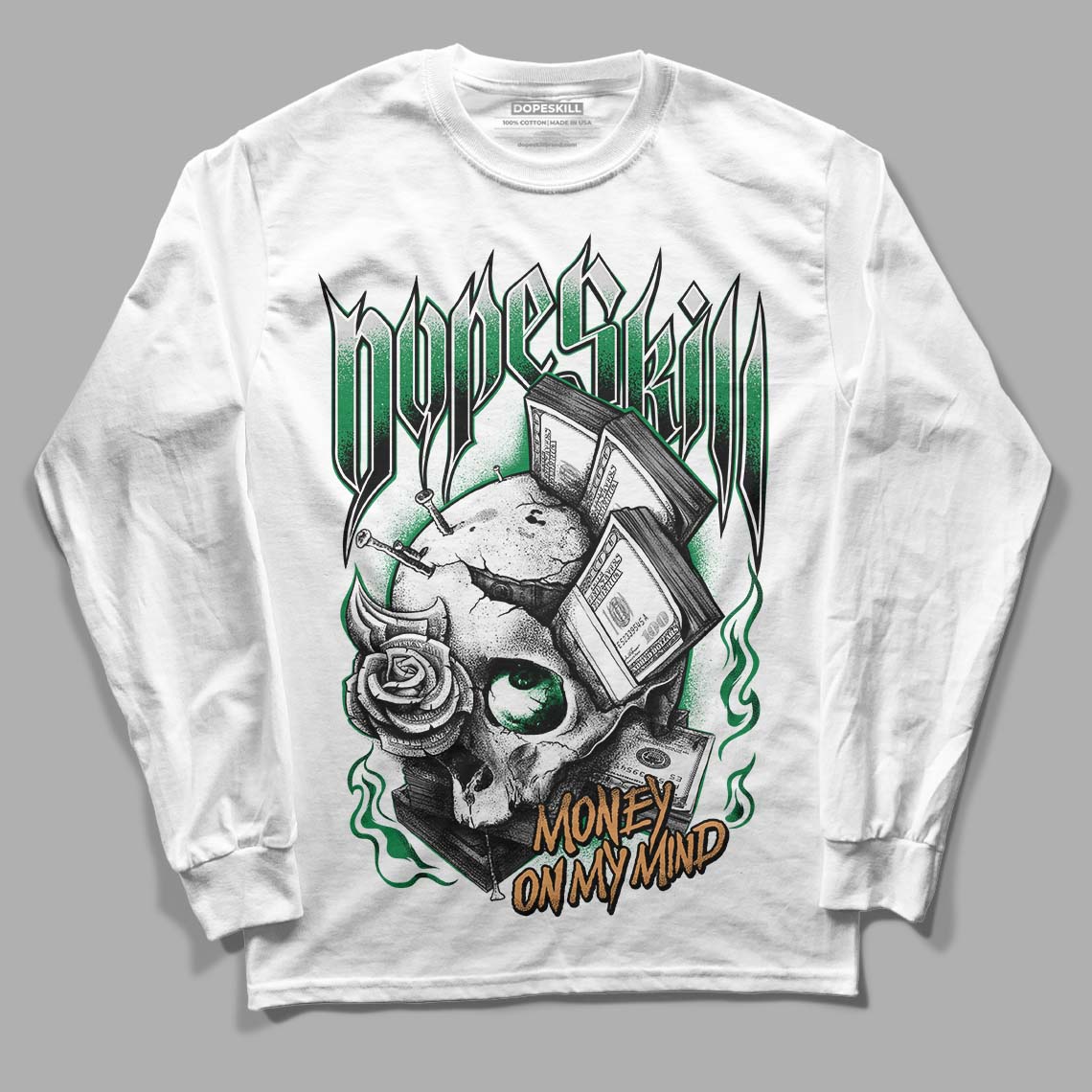 Nike SB x Jordan 4 “Pine Green” DopeSkill Long Sleeve T-Shirt Money On My Mind Graphic Streetwear - White