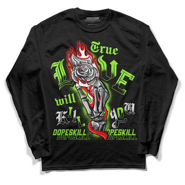 Neon Green Collection DopeSkill Long Sleeve T-Shirt True Love Will Kill You Graphic - Black