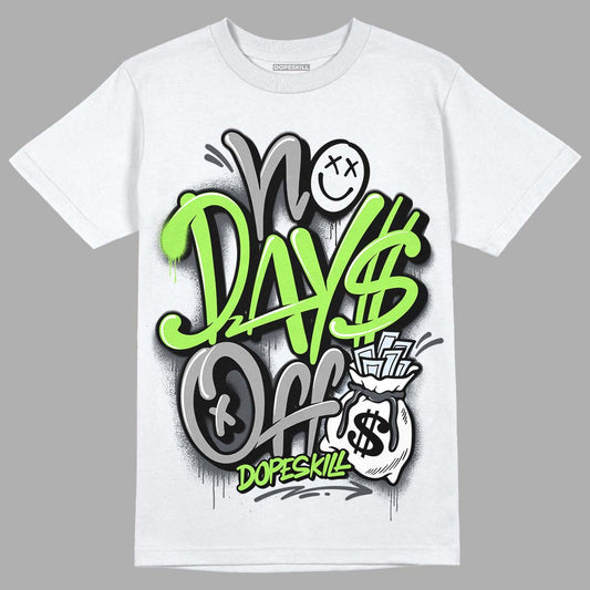 Green Bean 5s DopeSkill T-Shirt No Days Off Graphic - White 