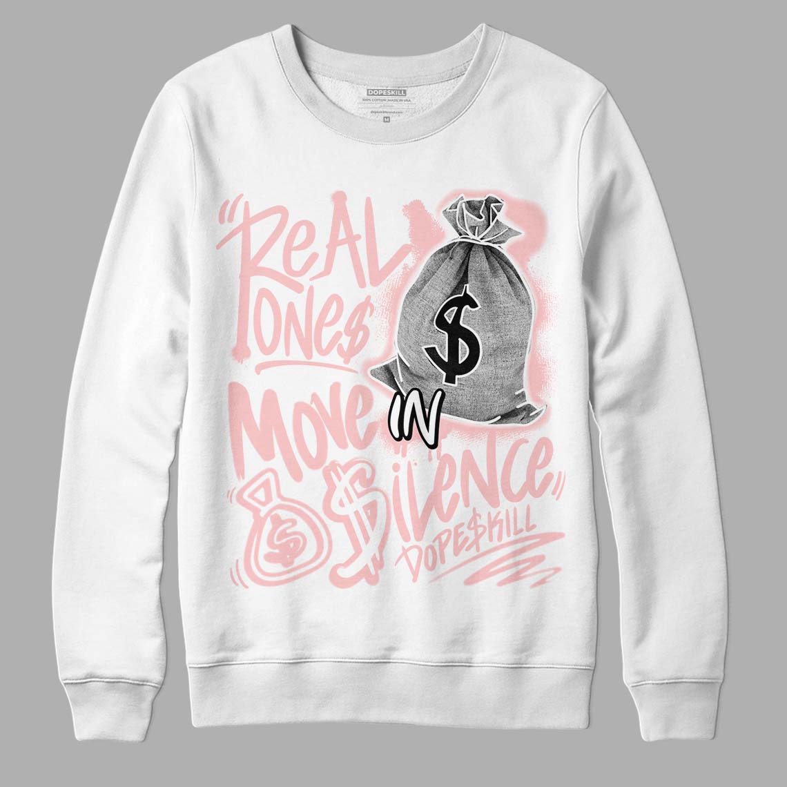 Jordan 1 High OG WMNS Washed Pink DopeSkill Sweatshirt Real Ones Move In Silence Graphic Streetwear - White