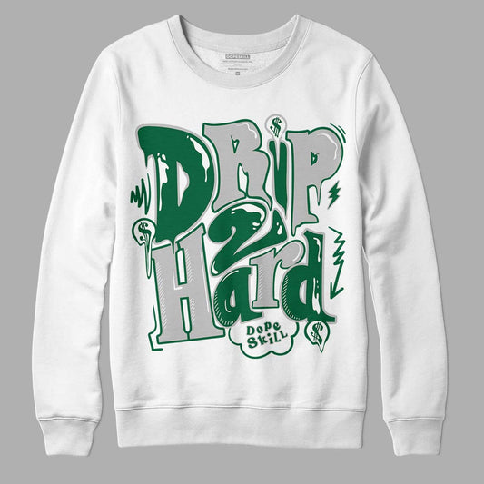 Gorge Green 1s DopeSkill Sweatshirt Drip Too Hard Graphic - White 