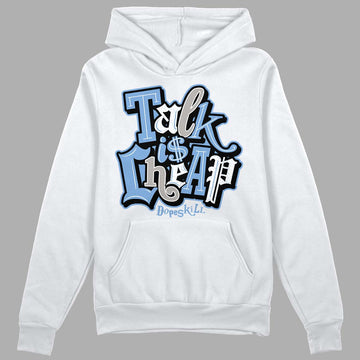 Jordan 5 Retro University Blue DopeSkill Hoodie Sweatshirt Talk Is Chip Graphic Streetwear - White