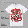 Cherry 11s DopeSkill T-Shirt Never Forget Loyalty Graphic