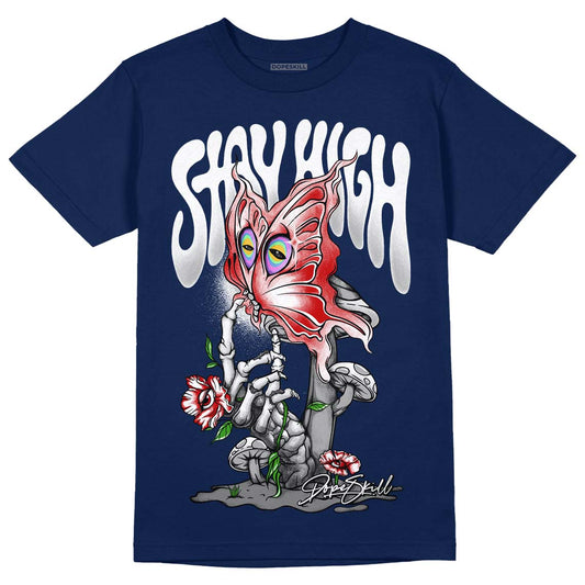 Midnight Navy 4s DopeSkill Midnight Navy T-shirt Stay High Graphic