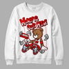 Cherry 11s DopeSkill Sweatshirt Money Is Our Motive Bear Graphic - White