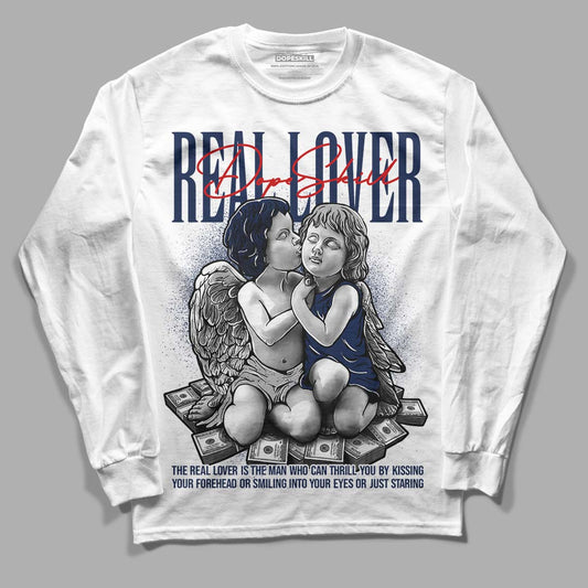 Midnight Navy 4s DopeSkill Long Sleeve T-Shirt Real Lover Graphic - White