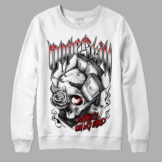 Jordan 13 Retro Playoffs DopeSkill Sweatshirt Money On My Mind Graphic Streetwear - White