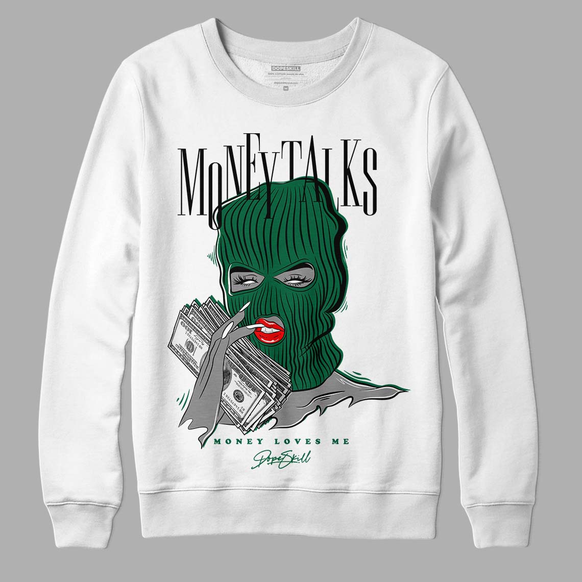 Gorge Green 1s DopeSkill Sweatshirt Money Talks Graphic - White 