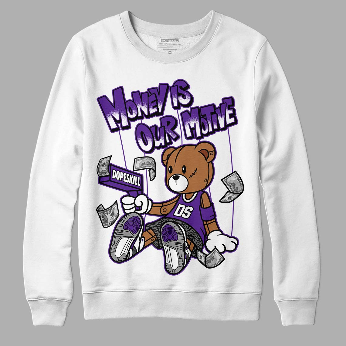 Dark Iris 3s DopeSkill Sweatshirt Money Is Our Motive Bear Graphic - White 