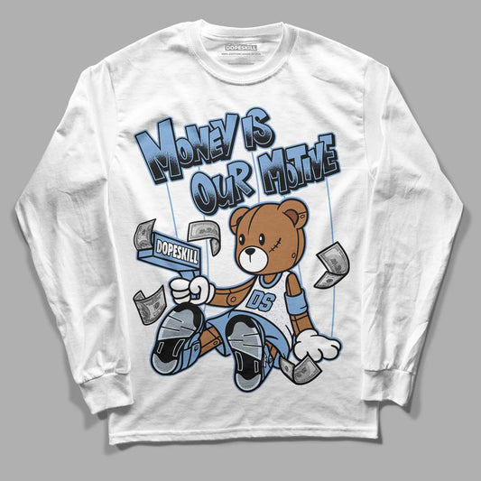 Jordan 5 Retro University Blue DopeSkill Long Sleeve T-Shirt Money Is Our Motive Bear Graphic Streetwear - White