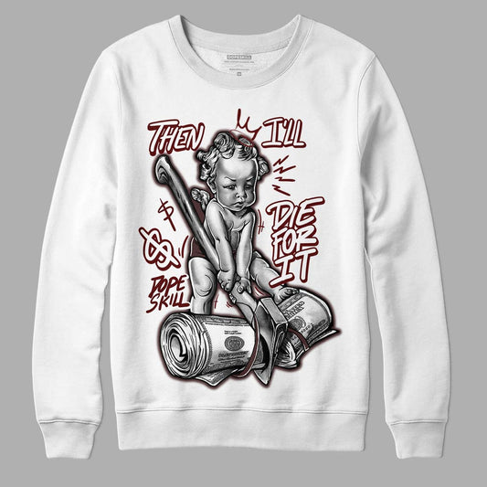 Jordan 12 x A Ma Maniére DopeSkill Sweatshirt Then I'll Die For It Graphic Streetwear - White 
