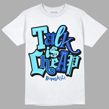 SB Dunk Argon DopeSkill T-Shirt Talk Is Cheap Graphic - White 