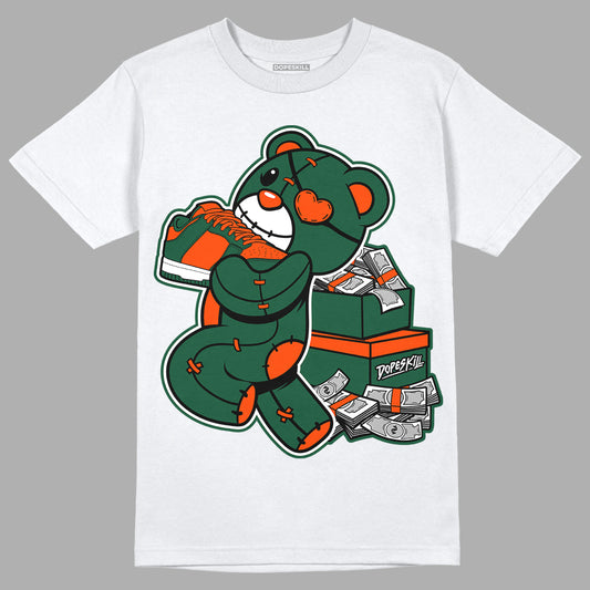 Dunk Low Team Dark Green Orange DopeSkill T-Shirt Bear Steals Sneaker Graphic - White