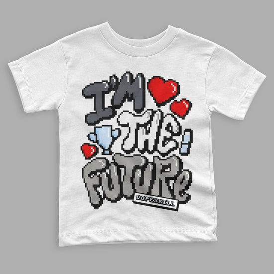 Cool Grey 11s DopeSkill Toddler Kids T-shirt I'm The Future Graphic, hiphop tees, grey graphic tees, sneakers match shirt - White