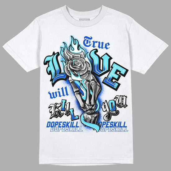 SB Dunk Argon DopeSkill T-Shirt True Love Will Kill You Graphic - White 