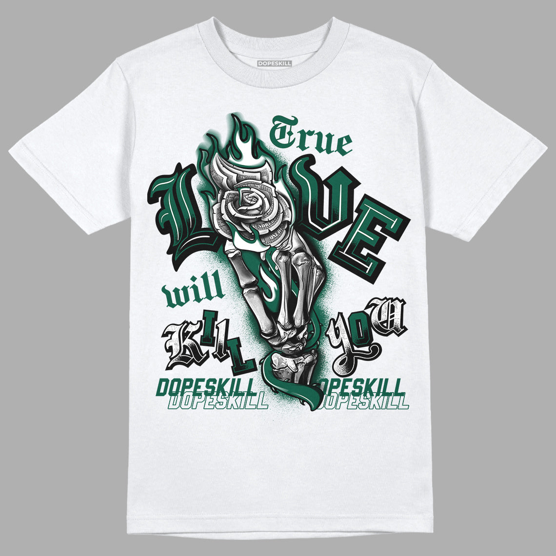 Lottery Pack Malachite Green Dunk Low DopeSkill T-Shirt True Love Will Kill You Graphic - White 