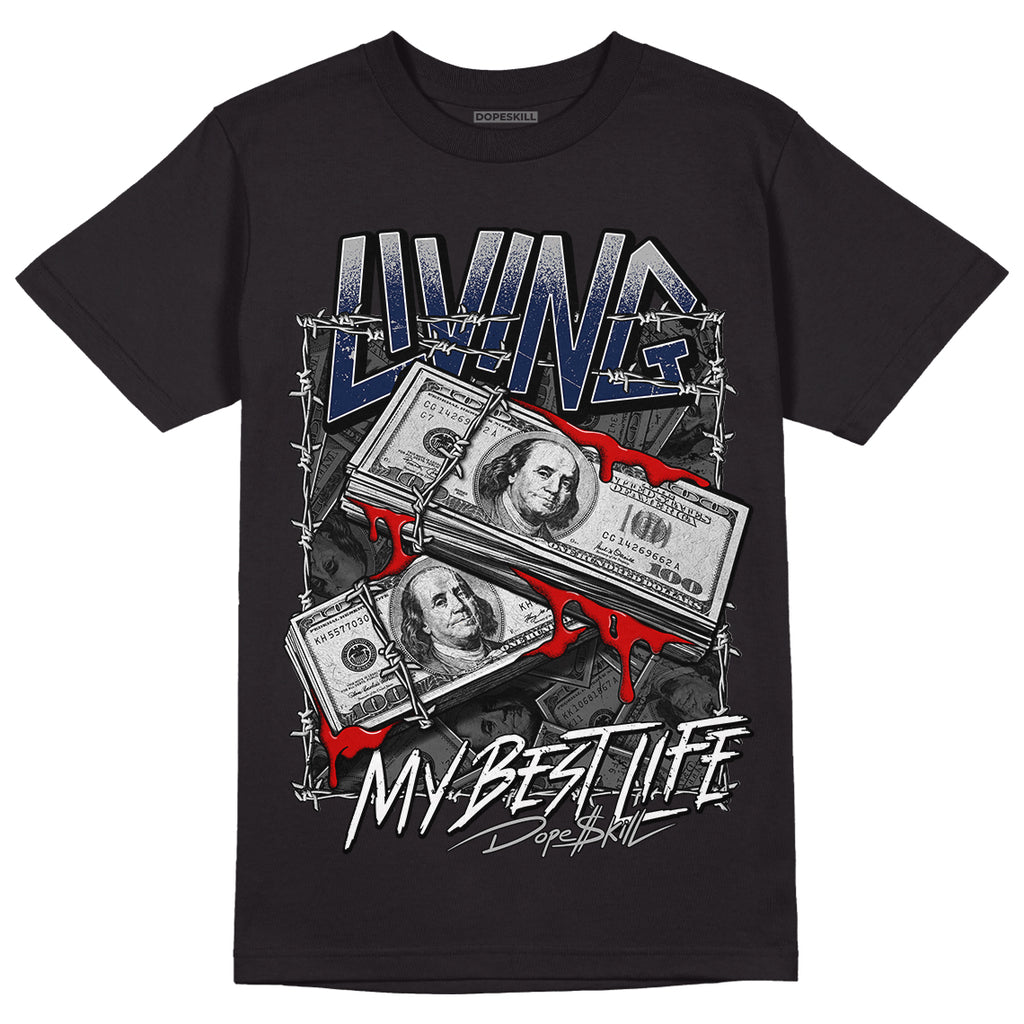 Midnight Navy 4s DopeSkill T-Shirt Living My Best Life Graphic - Black