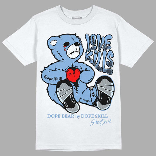 Jordan 5 Retro University Blue DopeSkill T-Shirt Love Kills Graphic Streetwear - White 