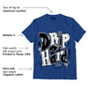 AJ 13 Brave Blue DopeSkill Navy T-shirt Drip Too Hard Graphic