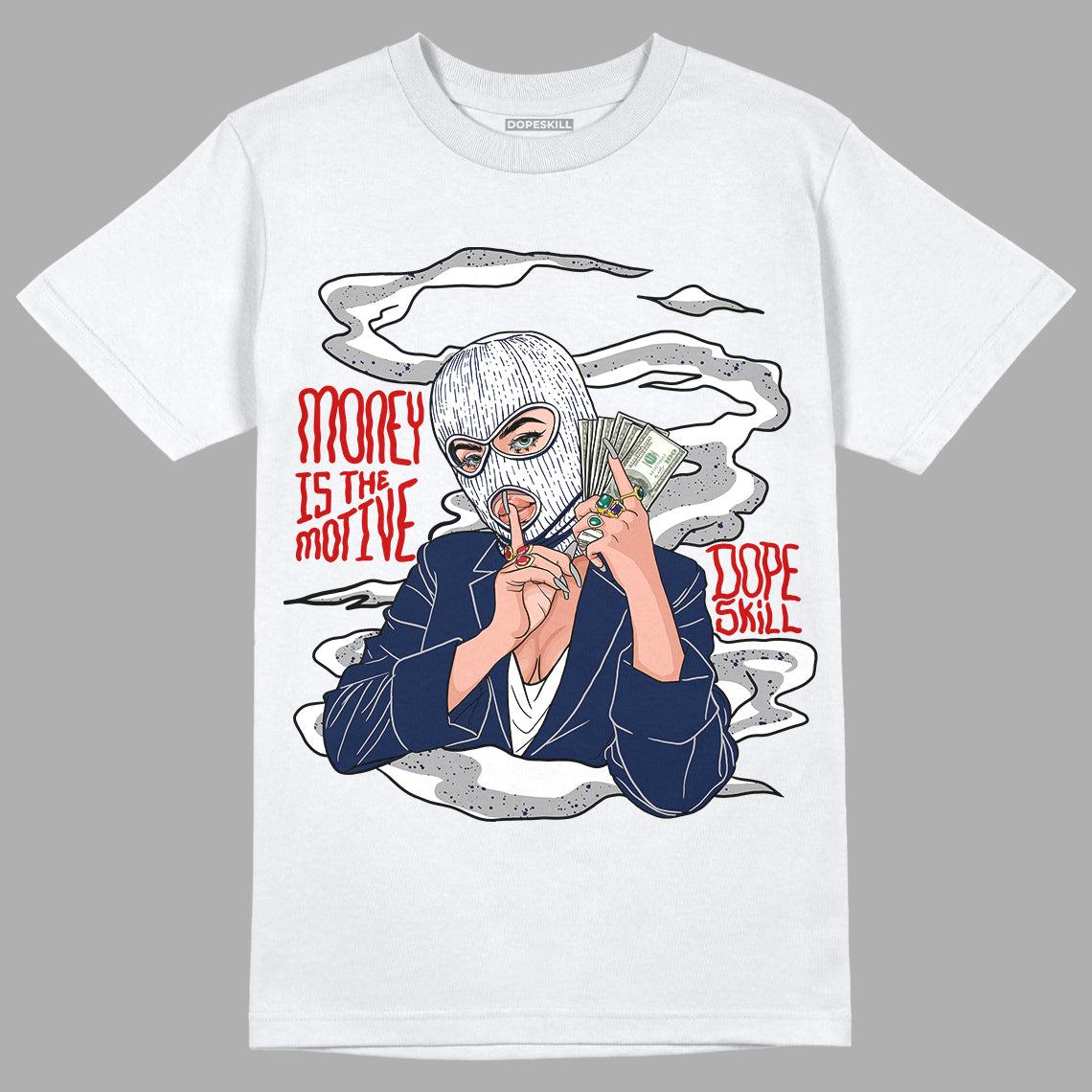 Midnight Navy 4s DopeSkill T-Shirt Money Is The Motive Graphic - White