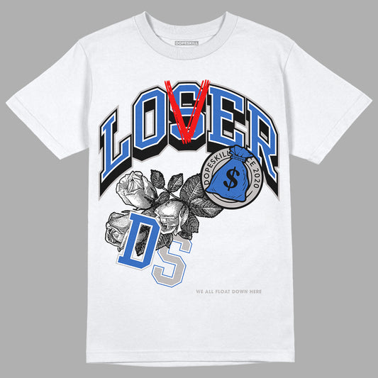 True Blue 1s DopeSkill T-Shirt Loser Lover Graphic - White