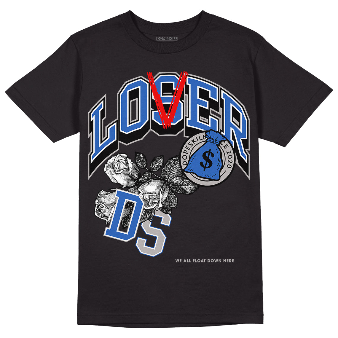 True Blue 1s DopeSkill T-Shirt Loser Lover Graphic - Black