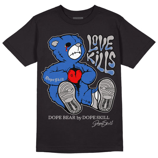 True Blue 1s DopeSkill T-Shirt Love Kills Graphic - Black