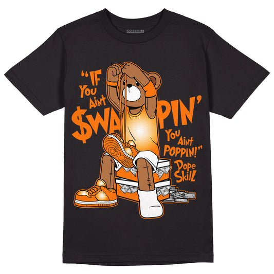 Wmns Dunk Low 'Magma Orange DopeSkill T-Shirt If You Aint Graphic Streetwear - Black