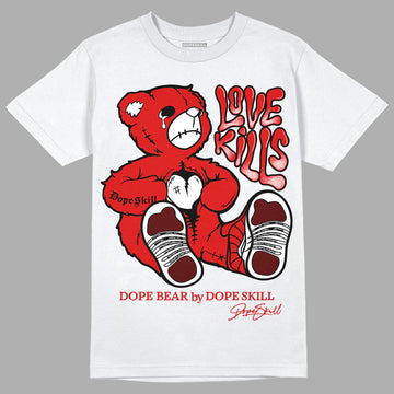 Jordan 12 Retro ‘Gym Red’  DopeSkill T-Shirt Love Kills Graphic Streetwear - White