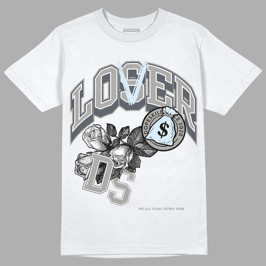 Jordan 6 Retro Cool Grey DopeSkill T-Shirt Loser Lover Graphic Streetwear - White